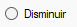 2. Disminuir